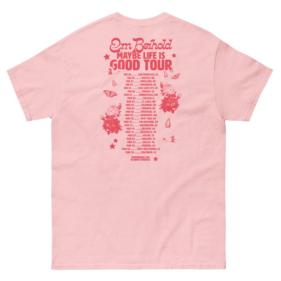 Em Beihold Maybe Life is Good Tour Unisex classic tee