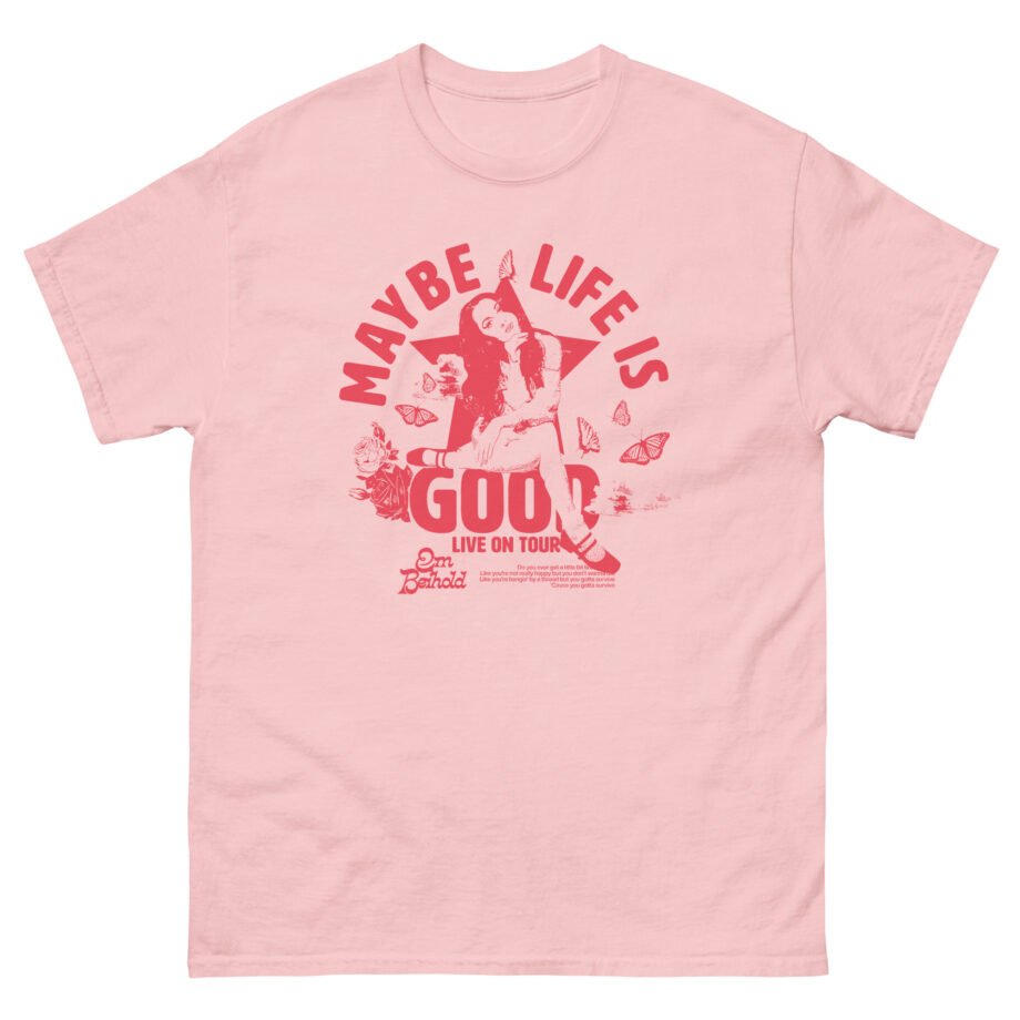 Em Beihold Maybe Life is Good Tour Unisex classic tee