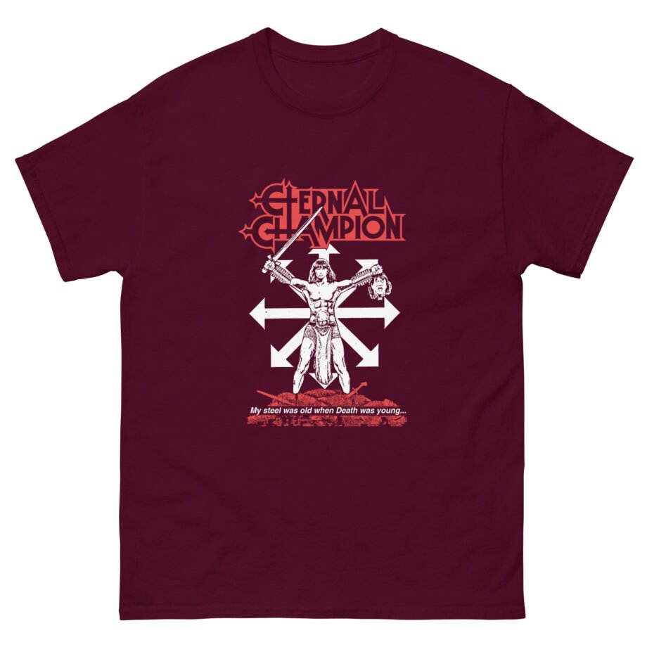 Eternal Champion My Steel Was Old Unisex classic tee