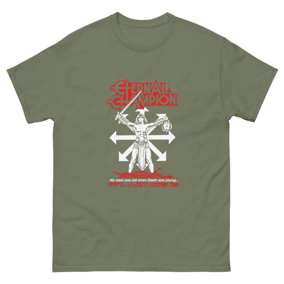 Eternal Champion My Steel Was Old Unisex classic tee
