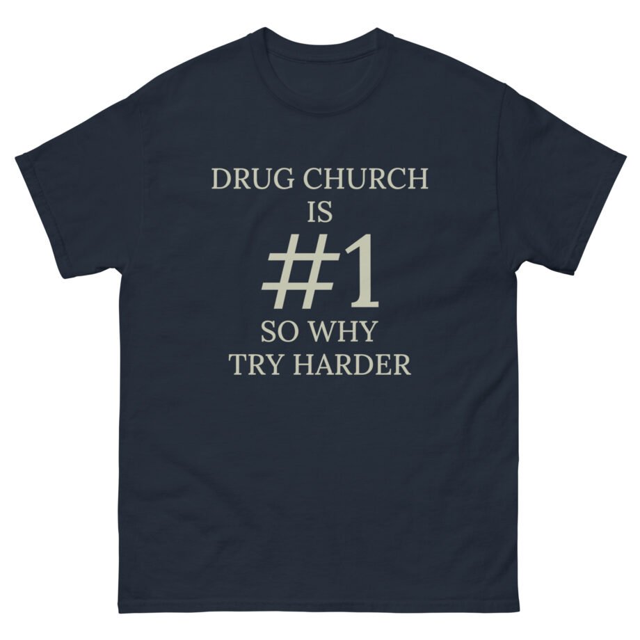 Drug Church Is Number 1 Unisex classic tee