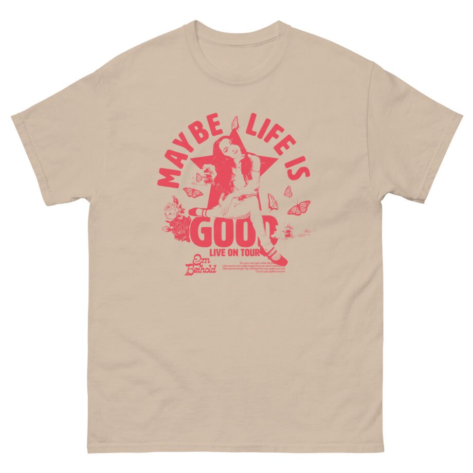 Em Beihold Maybe Life is Good Tour Unisex classic tee