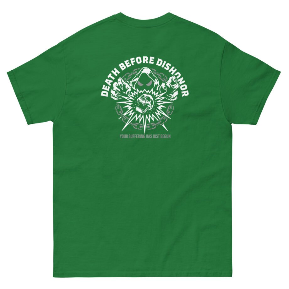 Death Before Dishonor Your Suffering Unisex classic tee